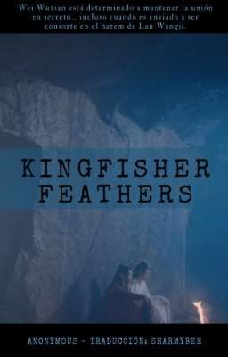 Kingfisher Feathers × WangXian × Traducción