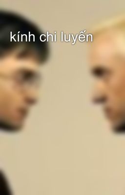 kính chi luyến