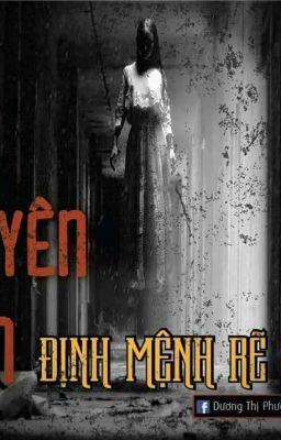 Kinh dị - DUYÊN ÂM ĐỊNH MỆNH RẼ LỐI