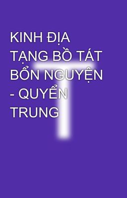 KINH ĐỊA TẠNG BỒ TÁT BỔN NGUYỆN - QUYỂN TRUNG