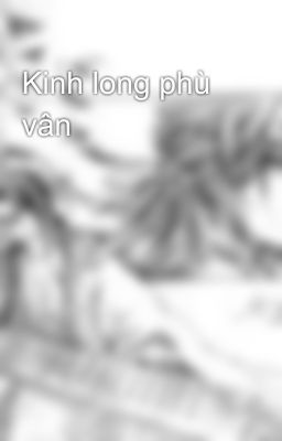 Kinh long phù vân