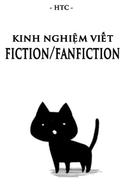 Kinh nghiệm viết Fiction/Fanfiction