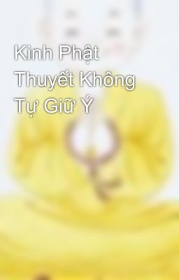 Kinh Phật Thuyết Không Tự Giữ Ý