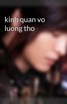 kinh quan vo luong tho