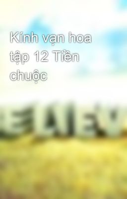 Kính vạn hoa tập 12 Tiền chuộc