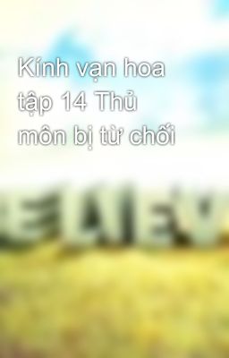 Kính vạn hoa tập 14 Thủ môn bị từ chối