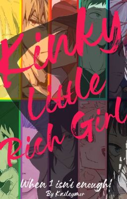 🍋Kinky Little Rich Girl (BNHA AU  X READER) 18+🍋 (Completed)