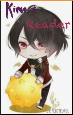 Kino X Reader