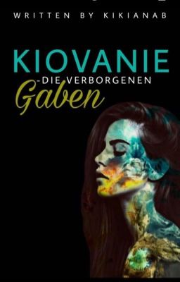 Kiovanie-Die verborgenen Gaben