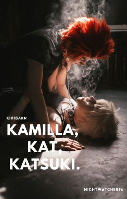 KiriBaku: Kamilla, Kat, Katsuki