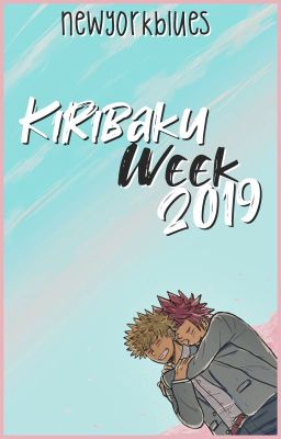 KiriBaku Week 2019 - [BNHA]