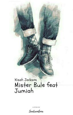 Kisah Jackson : Mister Bule Feat Jumiah