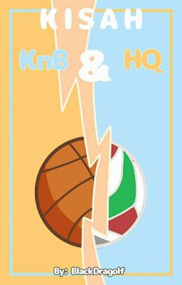 Kisah KnB&HQ [Hibernasi Dulu Gaes]