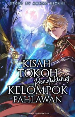 Kisah Tokoh Pendukung Kelompok Pahlawan