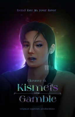 Kismet's Gamble(First Chapters Under Revision)