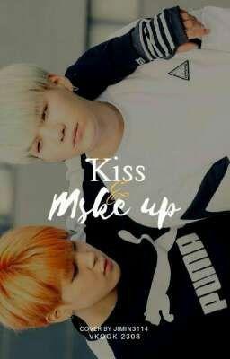 KISS AND MAKE UP