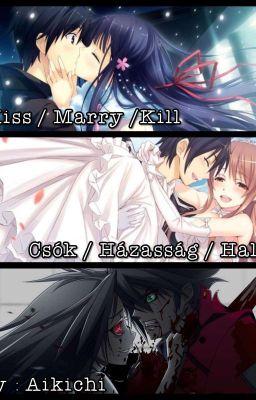 Kiss 💋 / Marry💍 / Kill 🔪