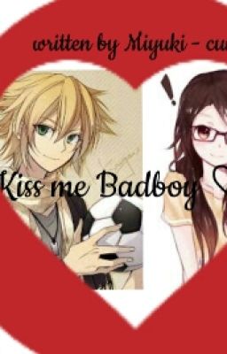 ♥ Kiss me Badboy ♡