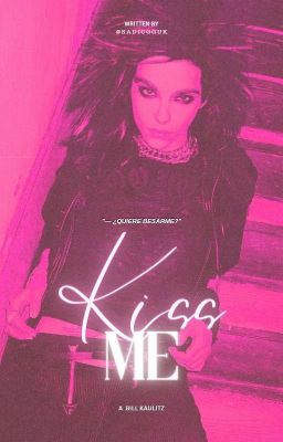 © kiss me ── bill kaulitz