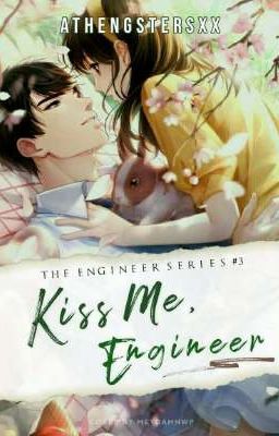 Kiss Me, Engineer (TES #3) Completed