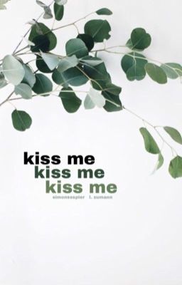 kiss me || l. zumann