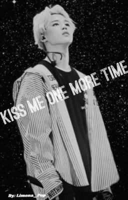 Kiss me one more time | JiminxReader