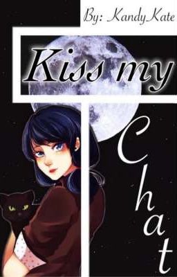 Kiss my Chat (MLB Fanfiction)