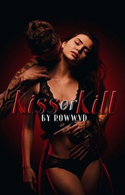 Kiss or Kill