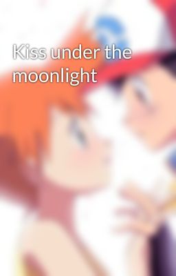 Kiss under the moonlight