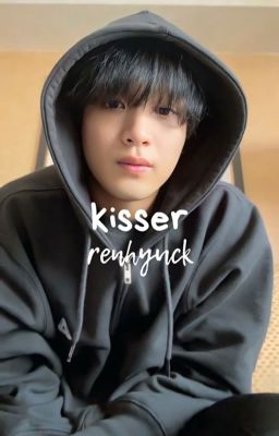 kisser, renhyuck