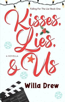 Kisses, Lies, & Us: Falling for the Liar Book 1