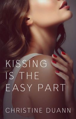 Kissing Is the Easy Part