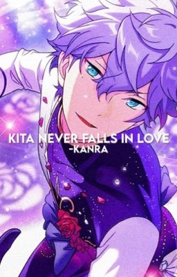 kita never falls in love | kita shinsuke