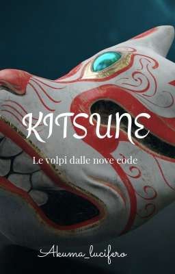 Kitsune ~ le volpi dalle nove code 