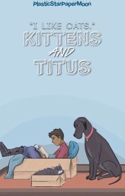 Kittens and Titus [Damian Wayne (Robin) x O.C.]