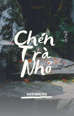 kkeomchiz | Chén Trà Nhỏ