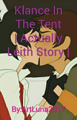 Klance In The Tent | Actually Leith Story |