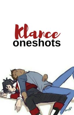 Klance Oneshots