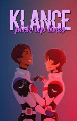 Klance Pickup Lines