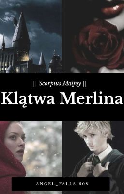 Klątwa Merlina || Scorpius Malfoy ||