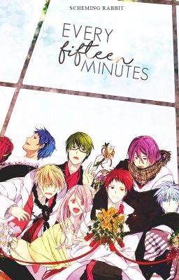 [KnB] [Oneshot/Trans] Cứ Mỗi Mười Lăm Phút