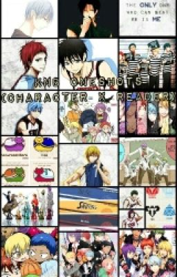 KnB Oneshots (Character x Reader) [DISCONTINUED]