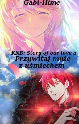 KNB Story of our Love 4: Powitaj mnie z uśmiechem