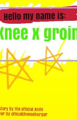 Knee x Groin