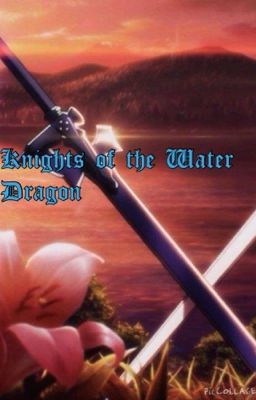 Knights of the Water Dragon (an SAO fanfic)