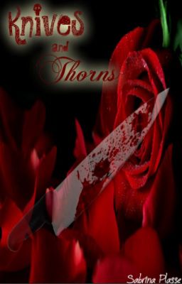 Knives and Thorns