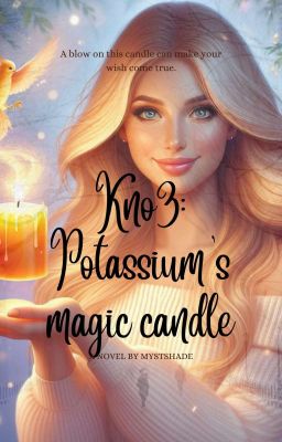 KNO3: Potassium's Magic Candle || ON-GOING