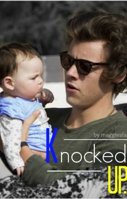 Knocked Up. [Harry Styles]