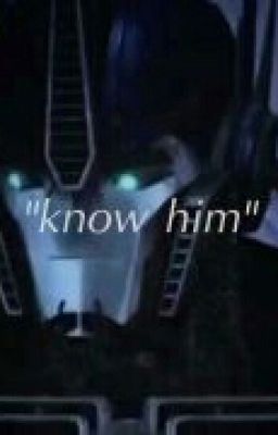 know him(transformers prime)