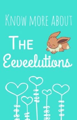 Know more about the Eeveelutions!